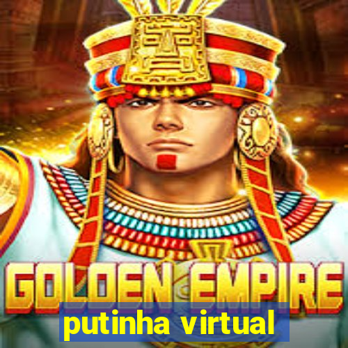 putinha virtual